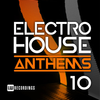 Various Artists - Electro House Anthems, Vol. 10