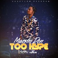 Maestro Don - Too Hype (Explicit)