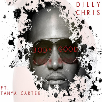 Dilly Chris - Body Good