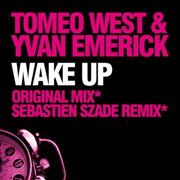 Tomeo West & Yvan Emerick - Wake Up