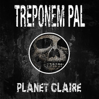 Treponem Pal - Planet Claire