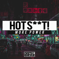 Hot Shit! - More Power