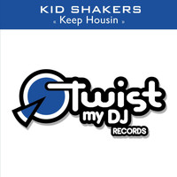 Kid Shakers - Keep Housin