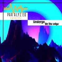 Undergo - On the edge