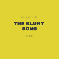 Sir J - The Blunt Song (Explicit)