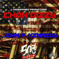 Chan Dizzy - John F. Kennedy (50 Cal Riddim)