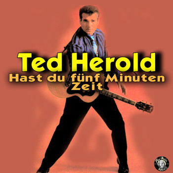 Ted Herold - Hast du fünf Minuten Zeit