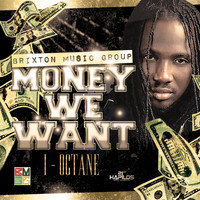 I Octane - Money We Want