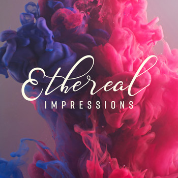 Various Artists - Ethereal Impressions (Elegant Cafe Jazz Moods)
