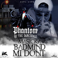 Masicka - Badmind Mi Don't
