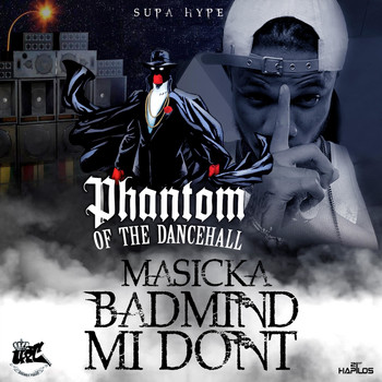 Masicka - Badmind Mi Don't