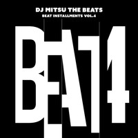 DJ Mitsu The Beats - Beat Installments, Vol. 4