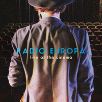 Radio Europa - Live at the Cinema