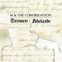 M & The Congregation - Bremen - Adelaide