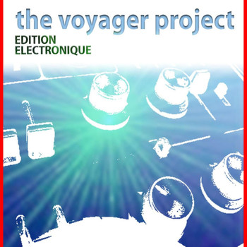 The Voyager Project - Edition Electronique