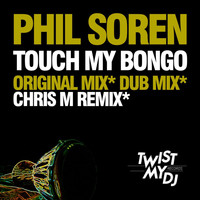 Phil Soren - Touch My Bongo