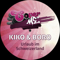 Kiko & Boro - Urlaub Im Schweizerland