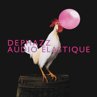 DePhazz - Audio Elastique