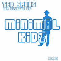 Ted Spong - Mr Elusive EP