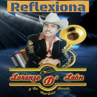 Lorenzo D' León - Reflexiona