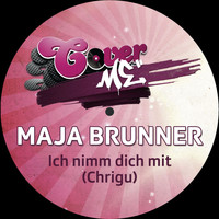 Maja Brunner - Ich nimm dich mit (Chrigu)