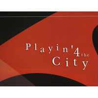 Playin' 4 The City - Phase Two