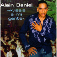Alain Daniel - Avisale a Mi Gente