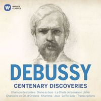 Claude Debussy - Debussy Centenary Discoveries