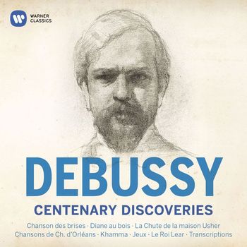 Claude Debussy - Debussy Centenary Discoveries