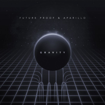 Future Proof & Aparillo - Gravity