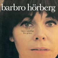 Barbro Hörberg - Med ögon känsliga för grönt