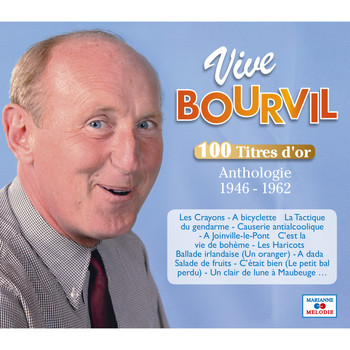 Bourvil - Vive Bourvil, 100 titres d'or (Anthologie 1946-1962)