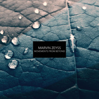 Marvin Zeyss - Movements from Beyond