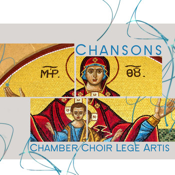 Chamber Choir Lege Artis - Chansons