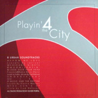 Playin' 4 The City - 8 Urban Soundtracks