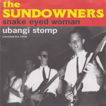 Sundowners - Snake Eyed Woman / Ubangi Stomp