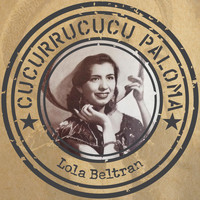 Lola Beltrán - Cucurrucucu paloma