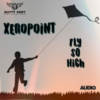 XEROPOINT - Fly So High