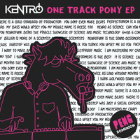 Kentro - One Track Pony