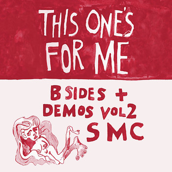 Sarah Mary Chadwick - This One's For Me - B Sides and Demos, Vol. 2