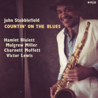 John Stubblefield - Countin' on the Blues