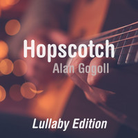 Alan Gogoll - Hopscotch (Lullaby Edition)
