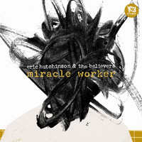 Eric Hutchinson - miracle worker