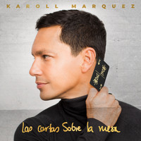 Karoll Marquez - Las Cartas Sobre la Mesa