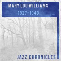 Mary Lou Williams - 1927-1940 (Live)