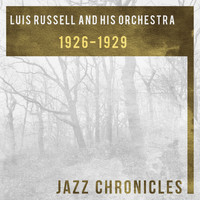 Luis Russell And His Orchestra - 1926-1929 (Live)