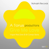 Toru S. - Give Me Love (Vogue Mad Zone & Mr Campo Remix)
