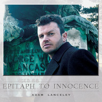 Adam Lanceley - Epitaph to Innocence