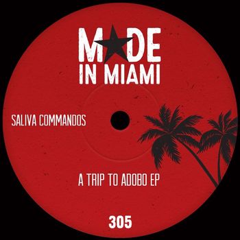 Saliva Commandos - A Trip To Adobo EP