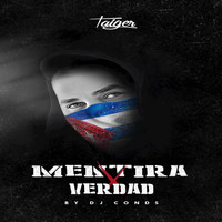 El Taiger, DJ Conds - Mentira Por Verdad